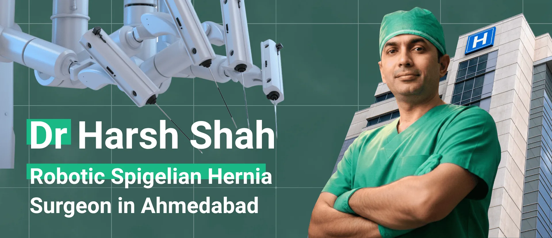 Dr Harsh Shah Expert Robotic Spigelian Hernia Surgeon In Ahmedabad